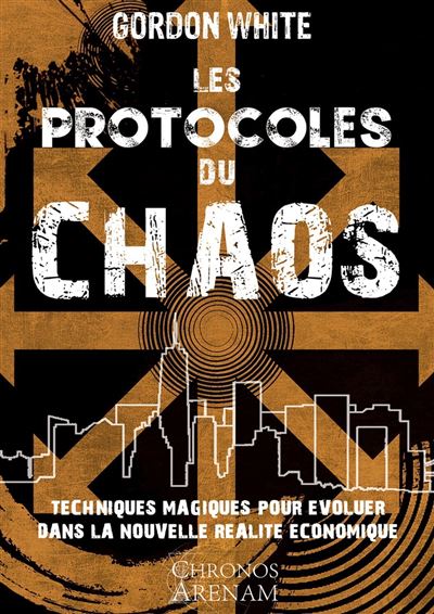 Les protocoles du chaos - Gordon White - broché