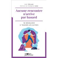 Aucune rencontre n'arrive par hasard