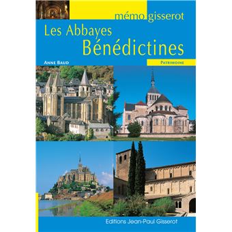 Les abbayes bénédictines