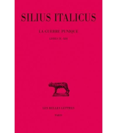 La Guerre punique. Tome III : Livres IX-XIII