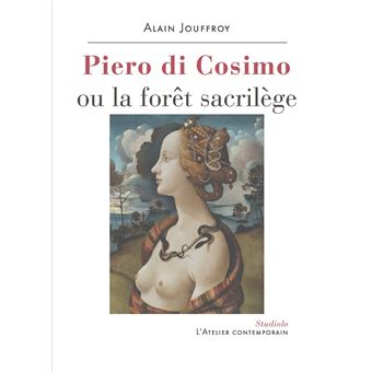 Piero Di Cosimo ou la forêt sacrilège