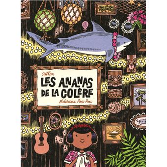 Les ananas de la colère
