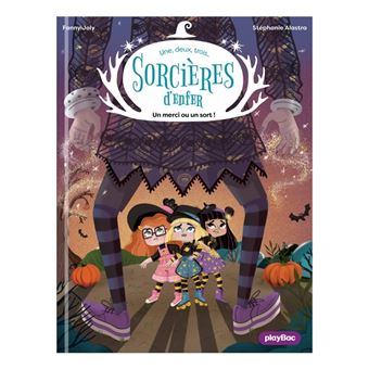 Une, deux, trois Sorcières d'enfer - Un merci ou un sort ! - Tome 2