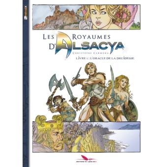 L Oracle De La Druidesse Les Royaumes D Alsacya Tome 1 Cartonne Christophe Carmona Achat Livre Fnac L Oracle De La Druidesse Les Royaumes D Alsacya Tome 1 Cartonne Christophe Carmona Achat Livre Fnac