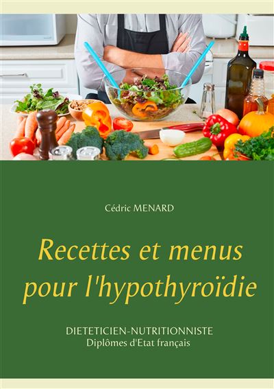 Recettes et menus pour l hypothyroidie