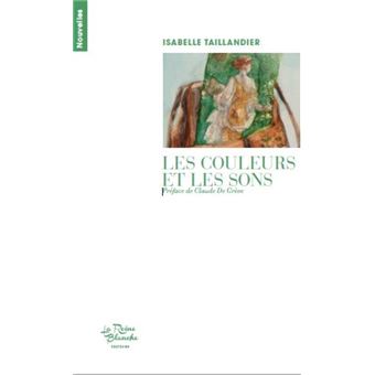 Les couleurs et les sons  broché  Isabelle Taillandier, Nathalie