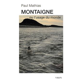 Montaigne ou l'usage du monde