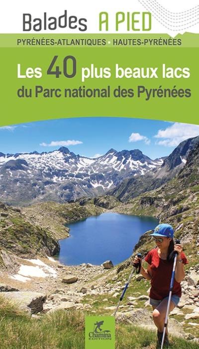 Lacs du Parc National des Pyrénées, les 40 plus beaux