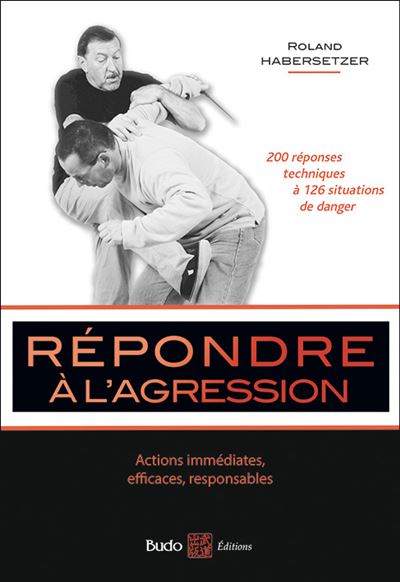 Répondre à l'agression - Roland Habersetzer - broché
