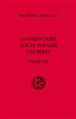 Commentaire sur le paradis des pères - Livre III