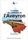 Le temps des ambitions de l'Aveyron
