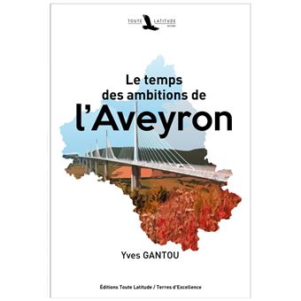 Le temps des ambitions de l'Aveyron