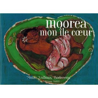 Moorea, mon île coeur