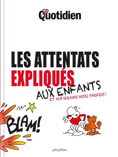 Mon Quotidien - Les attentats expliqués aux enfants