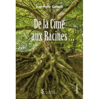 De la cime aux racines…