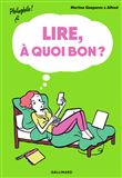 Lire, à quoi bon ?