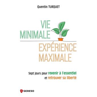 Vie minimale, expérience maximale