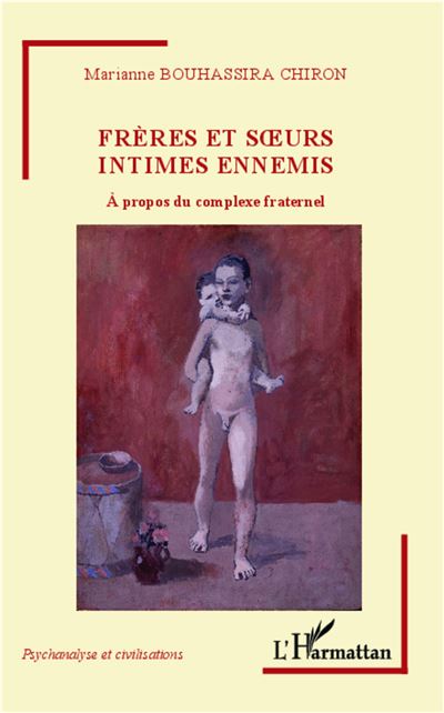 Frères et soeurs intimes ennemis - Marianne Bouhassira Chiron - broché