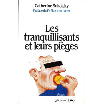 Les Tranquillisants et leurs pièges