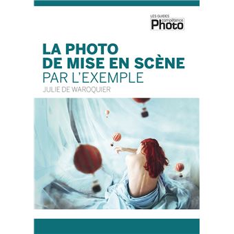 La photo de mise en scène par l'exemple