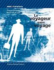 Le voyageur sans voyage