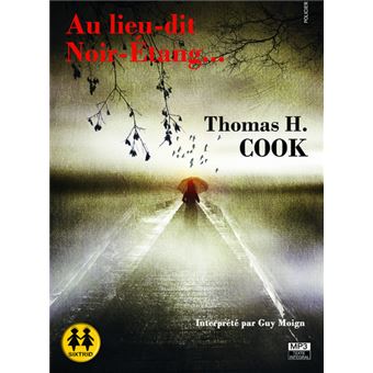AU LIEU-DIT NOIR-ÉTANG  de Thomas H.Cook