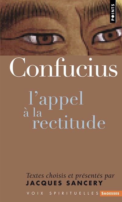 Confucius. L'appel à la rectitude (Voix spirituelles) -  Confucius - Poche