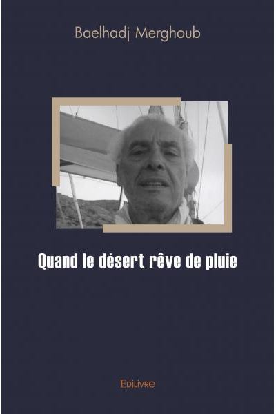 Quand le désert rêve de pluie