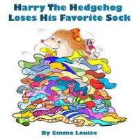 Harry The Hedgehog Loses His Favorite Sock