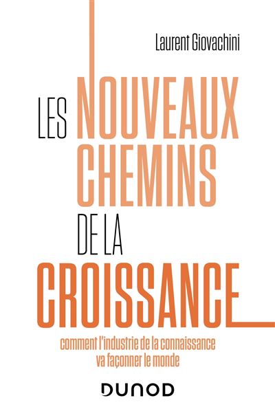Les nouveaux chemins de la croissance - Laurent Giovachini - broché