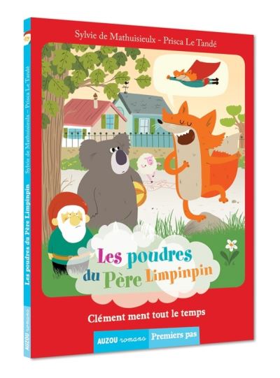 Les poudres du pere limpinpin - clement ment tout le temps (coll. premie - Sylvie de Mathuisieulx - broché