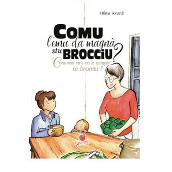 Comu l'emu da magnà stu brocciu ? Comment va-t-on le manger ce brocciu ?