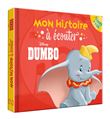 DUMBO - Mon histoire à écouter - L'histoire du film - Livre CD - Disney