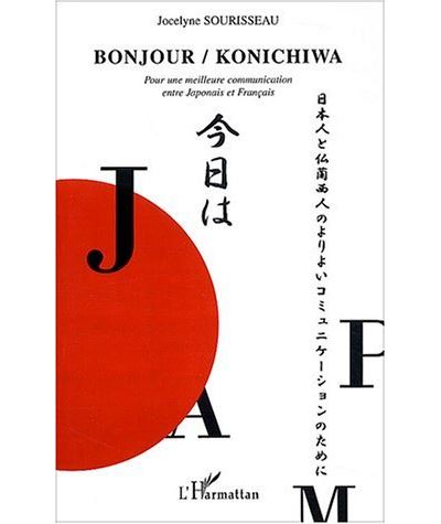 Bonjour Konichiwa - Jocelyne Sourisseau - broché
