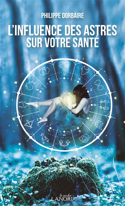 L'influence des astres sur votre santé - Philippe Dorbaire - broché