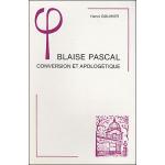 Blaise Pascal: conversion et apologétique