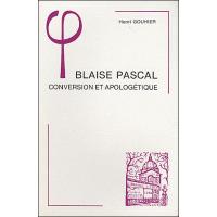Blaise Pascal: conversion et apologétique