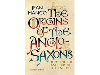 ORIGINS OF THE ANGLO-SAXONS. DECODING THE ANCESTRY OF T - Cartonné ...