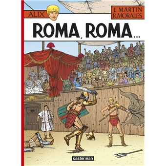 Alix - Roma, Roma - Rafael Moralès, Jacques Martin - gekartonneerd, Boek Alle boeken bij Alix - Roma, Roma - Rafael Moralès, Jacques Martin - gekartonneerd, Boek Alle boeken bij