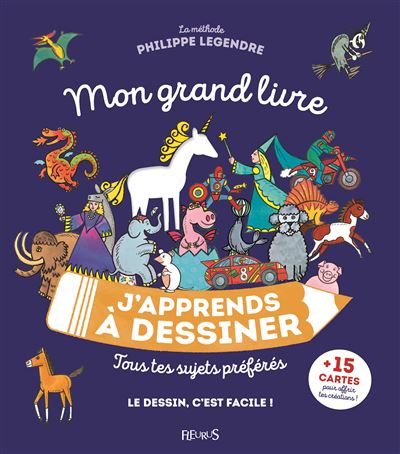 Mon grand livre J'apprends à dessiner - Philippe Legendre - broché