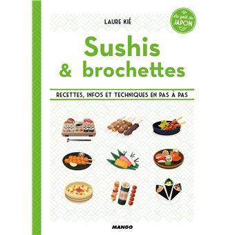 Sushis et brochettes - broché - Laure Kié, Patrice Hauser ...