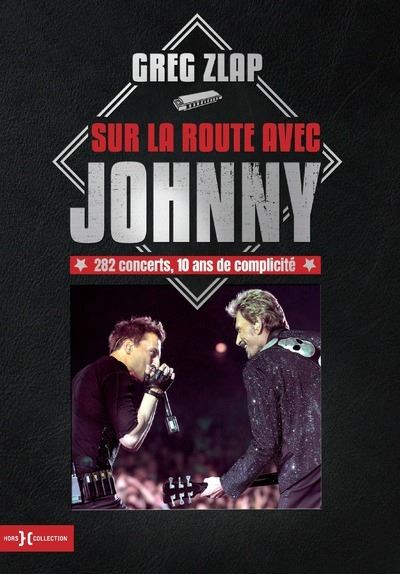 Sur la route avec johnny 282 concerts 10 ans de complicite