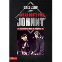 Sur la route avec Johnny - 282 concerts, 10 ans de complicité