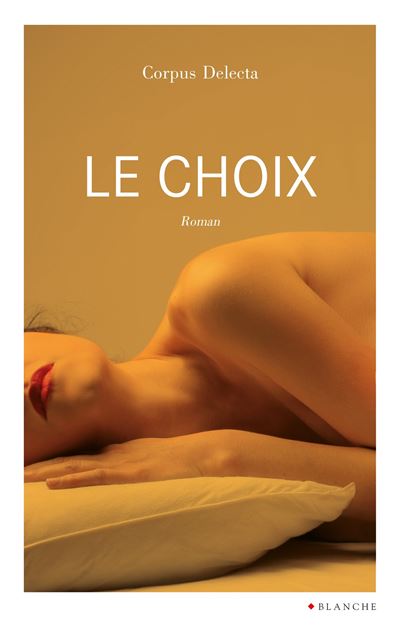 Le Choix - broché - Corpus Delecta - Achat Livre ou ebook | fnac