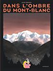 Dans l'ombre du mont Blanc