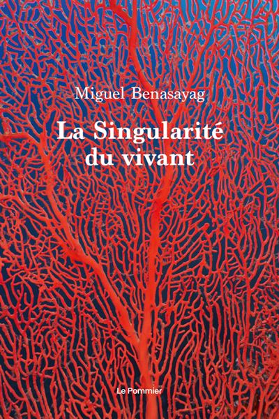 La singularite du vivant