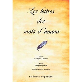 Les Lettres Des Mots D Amour Broche Francois Debout Serge Peyrard Achat Livre Fnac