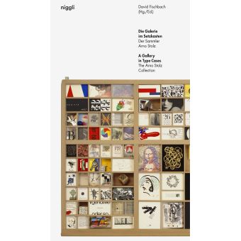 Die galerie im setzkasten - A gallery in type ases