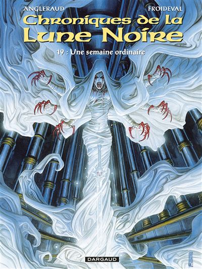 Les Chroniques de la Lune noire - Une semaine ordinaire