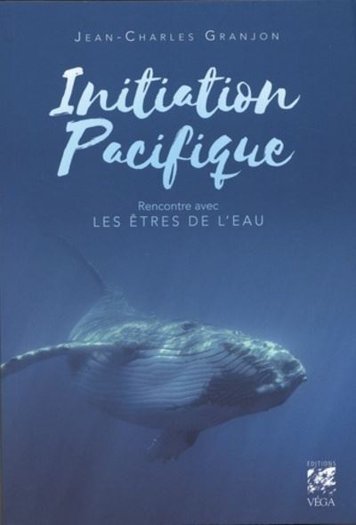 Initiation Pacifique - Rencontre avec les êtres de l'eau